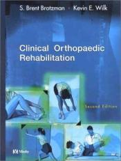 Clinical Orthopaedic Rehabilitation 2nd