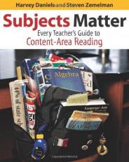 Subjects Matter : Every Teacher's Guide to Content-Area Reading 