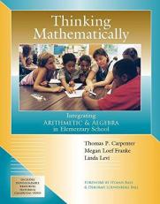 Thinking Mathematically : Integrating Arithmetic and Algebra in Elementary School 