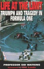 Life at the Limit : Triumph and Tragedy in Formula One