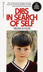 Dibs in Search of Self : The Renowned, Deeply Moving Story of an Emotionally Lost Child Who Found His Way Back 