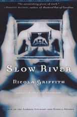 Slow River : A Novel 