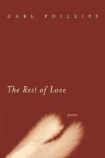 The Rest of Love : Poems 