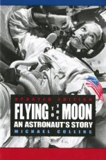 Flying to the Moon : An Astronaut's Story 2nd