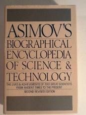 Asimov's Biographical Encyclopedia of Science and Technology 2nd