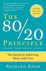 The 80/20 Principle, Expanded and Updated : The Secret to Achieving More with Less