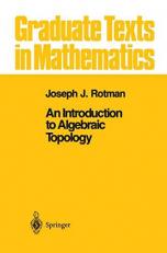 An Introduction to Algebraic Topology 