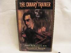 The Canary Trainer : From the Memoirs of John H. Watson 