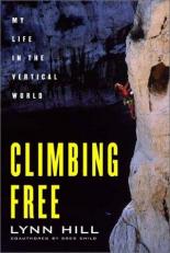 Climbing Free : My Life in the Vertical World 