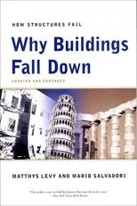 Why Buildings Fall Down : How Structures Fail 