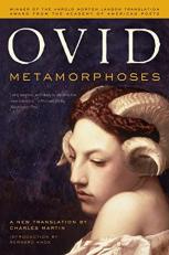 Metamorphoses : A New Translation by Charles Martin 