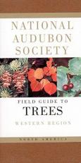 National Audubon Society Field Guide to North American Trees : Western Region 