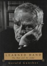 Learned Hand : The Man and the Judge 