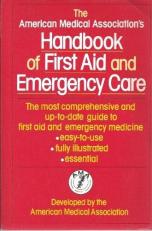 The AMA Handbook of First Aid and Emergency Care