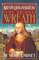 The Bridal Wreath : Kristin Lavransdatter, Vol. 1 