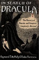 In Search of Dracula : The History of Dracula and Vampires 