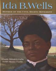 Ida B. Wells : Mother of the Civil Rights Movement Teacher Edition 