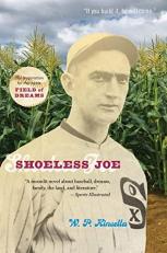 Shoeless Joe : The Inspiration for FIELD of DREAMS 