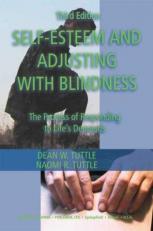 Self-Esteem and Adjusting with Blindness : The Process of Responding to Life's Demands 3rd