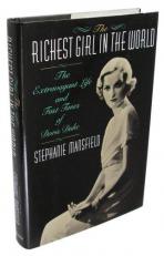 The Richest Girl in the World : The Extravagant Life and Fast Times of Doris Duke 