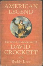 American Legend : The Real-Life Adventures of David Crockett 