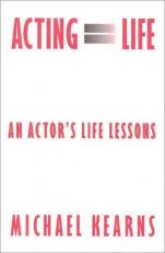 Acting Equals Life : An Actor's Life Lessons 