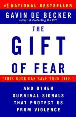 The Gift of Fear : And Other Survival Signals That Protect Us from Violence 