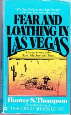 Fear and Loathing in Las Vegas : A Savage Journey to the Heart of the American Dream 