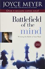Battlefield of the Mind : Winning the Battle in Your Mind 
