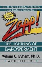 Zapp! the Lightning of Empowerment : How to Improve Quality, Productivity, and Employee Satisfaction 