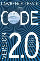 Code : And Other Laws of Cyberspace, Version 2. 0