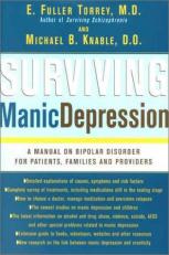 Surviving Manic Depression : A Manual on Bipolar Disorder for Patients, Families, and Providers 