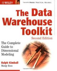 The Data Warehouse Toolkit : The Complete Guide to Dimensional Modeling 2nd