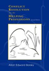 Conflict Resolution for the Helping Professions 2nd