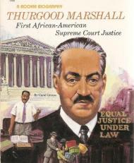 Thurgood Marshall : First African-American Supreme Court Justice