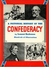 A Pictorial History of the Confederacy 