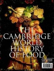 The Cambridge World History of Food 