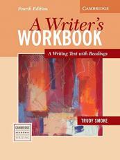 A Writer's Workbook : A Writing Text with Readings 4th