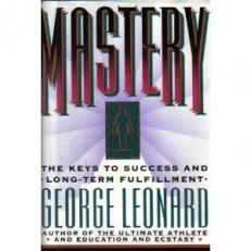 Mastery : The Keys to Long-Term Success and Fulfillment 