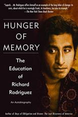 Hunger of Memory : The Education of Richard Rodriguez 