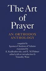 The Art of Prayer : An Orthodox Anthology 