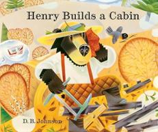 Henry Builds a Cabin 