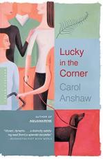 Lucky in the Corner : A Novel 