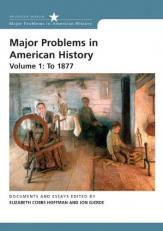 Major Problems in American History to 1877 Volume 1 2nd