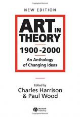 Art in Theory 1900 - 2000 : An Anthology of Changing Ideas 2nd