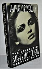 Thing of Beauty : The Tragedy of Supermodel Gia 