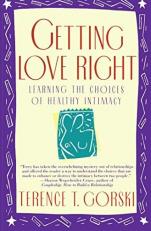 Getting Love Right : Learning the Choices of Healthy Intimacy 