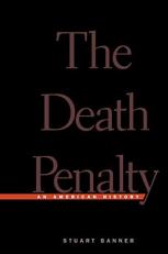 The Death Penalty : An American History 