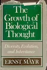 The Growth of Biological Thought : Diversity, Evolution and Inheritance 