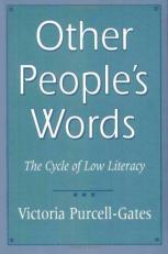 Other People's Words : The Cycle of Low Literacy 